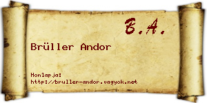 Brüller Andor névjegykártya